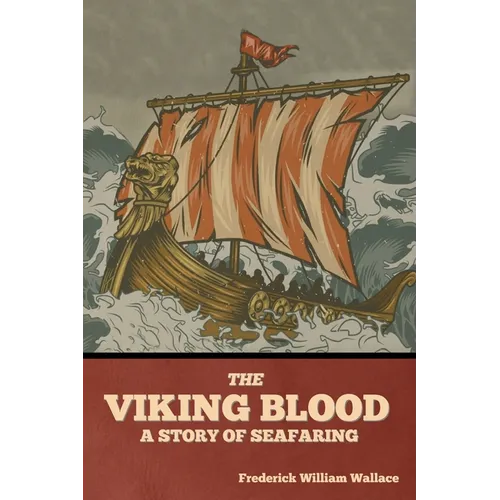 The Viking Blood: A Story of Seafaring