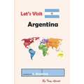Let's Visit Argentina