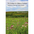 The Ecology of a Tallgrass Treasure: Audubon's Spring Creek Prairie