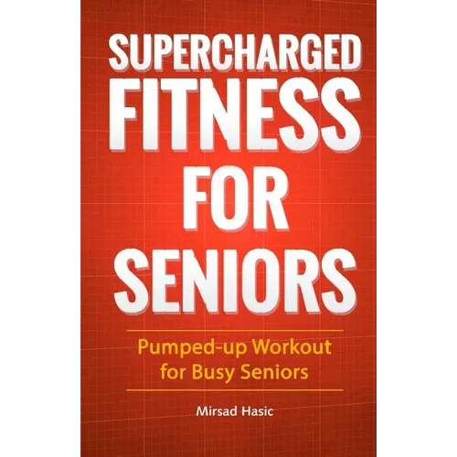 Supercharged Fitness For Seniors