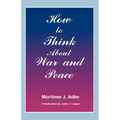 How to Think about War and Peace
