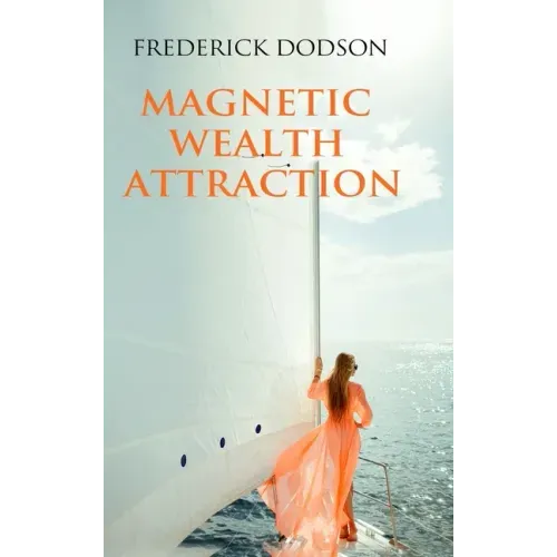 Magnetic Wealth Attraction