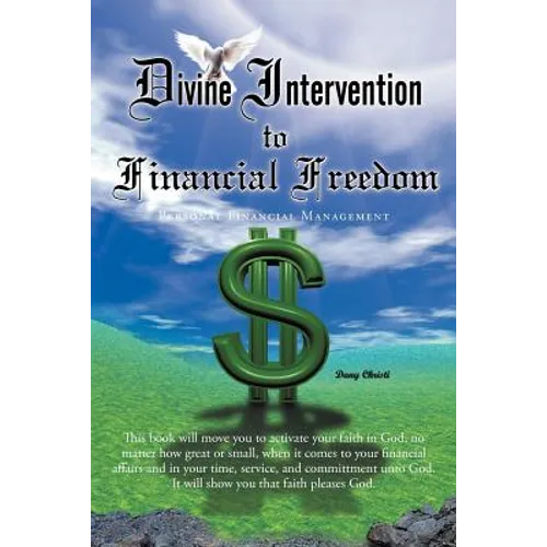 Divine Intervention to Financial Freedom: Personal Financial Management