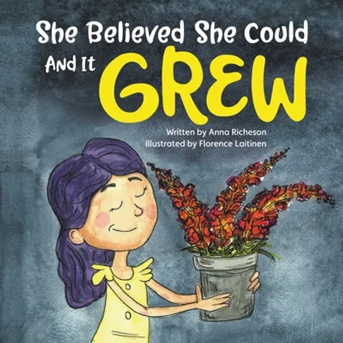She Believed She Could and It Grew