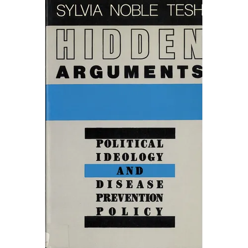 Hidden Arguments: Political Ideology and Disease Prevention Policy