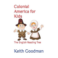 Colonial America for Kids: The English Reading Tree