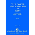 True Gospel Revealed Anew by Jesus, Volume III: Received Through James E Padgett