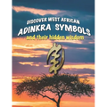 Discover West African Adinkra Symbols and their hidden wisdom: Adinkra symbols originated in Ghana, they reflect common wisdom.