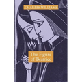 The Figure of Beatrice: A Study in Dante