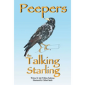 Peepers the Talking Starling