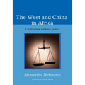 The West and China in Africa: Civilization Without Justice