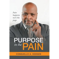 Purpose in the Pain: Pain Happens Turn the Page.