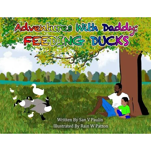 Adventures With Daddy: Feeding Ducks