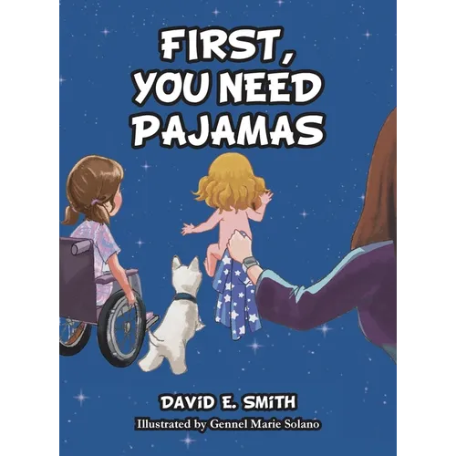 First, You Need Pajamas