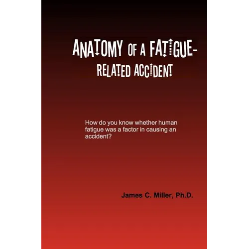 Anatomy of a Fatigue-Related Accident
