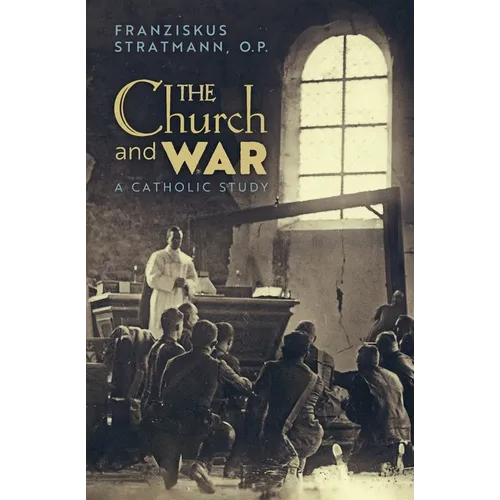The Church and War: A Catholic Study