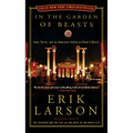 In the Garden of Beasts: Love, Terror, and an American Family in Hitler's Berlin