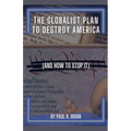 The Globalist Plan To Destroy America (And How To Stop It)