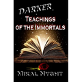 Darker Teachings of the Immortals