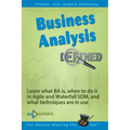 Business Analysis Defined: Learn what BA is, when to do it in Agile and Waterfall SDM, and what techniques are in use.