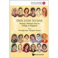 Our Lives to Live: Putting a Woman's Face to Change in Sg