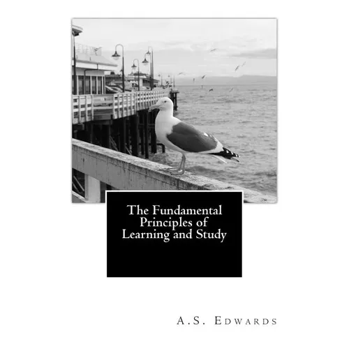 The Fundamental Principles of Learning and Study
