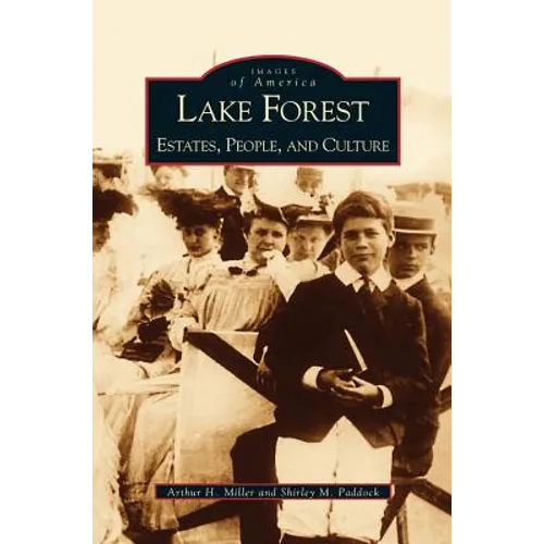 Lake Forest: Estates, People, and Culture