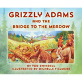 Grizzly Adams and The Bridge To The Meadow