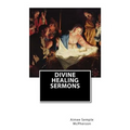 Divine Healing Sermons