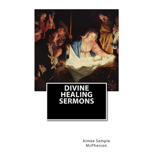 Divine Healing Sermons