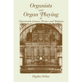 Organists and Organ Playing in Nineteenth-Century France and Belgium