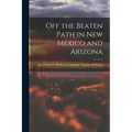 Off the Beaten Path in New Mexico and Arizona