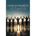 Faith to Produce Miracles