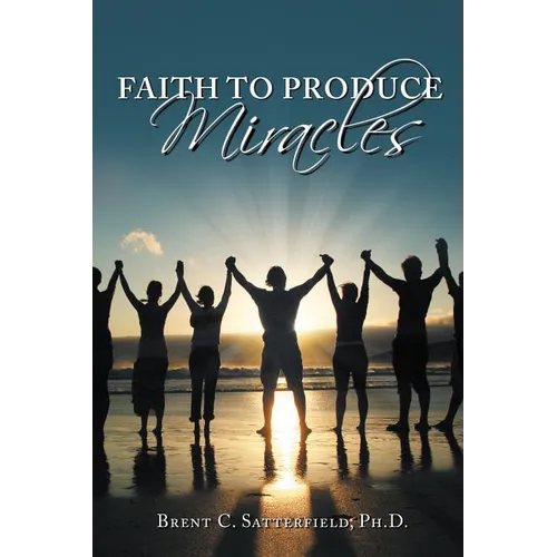 Faith to Produce Miracles