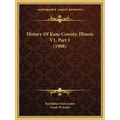 History Of Kane County, Illinois V1, Part 1 (1908)