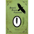 BawB's Raven Feathers Volume IV: Reflections on the simple things in life