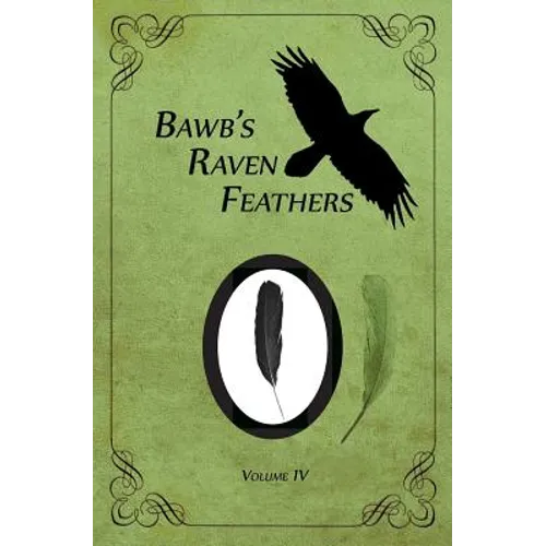 BawB's Raven Feathers Volume IV: Reflections on the simple things in life