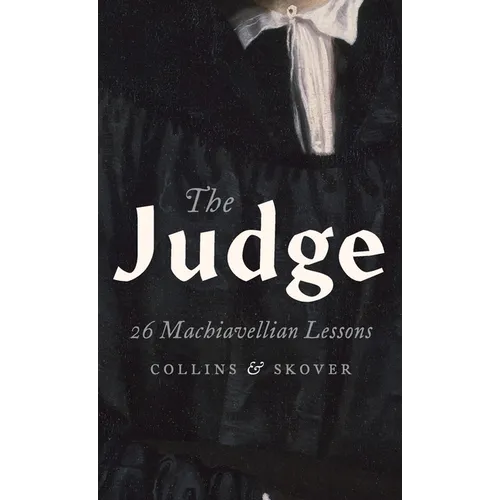 The Judge: 26 Machiavellian Lessons
