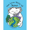 The Love Story of Jesus