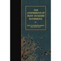 The Confessions of Jean Jacques Rousseau