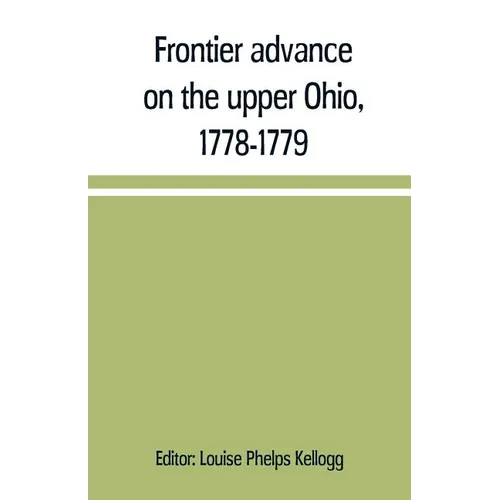 Frontier advance on the upper Ohio, 1778-1779