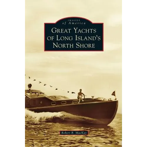Great Yachts of Long Island's North Shore