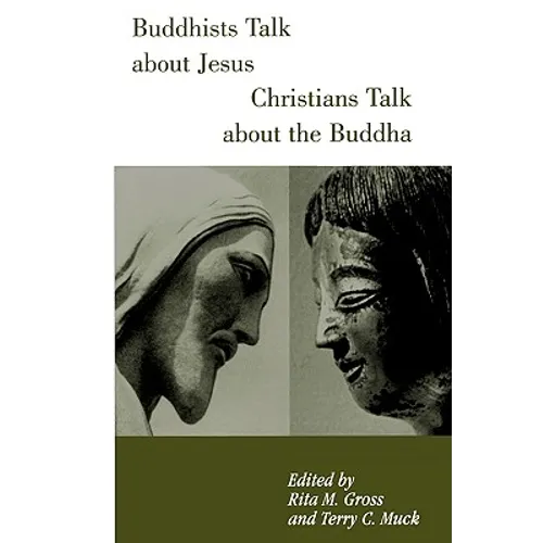 Buddhists Talk about Jesus, Christians Talk about the Buddha