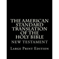 The American Standard Translation of The Holy Bible: Low Tide Press LARGE PRINT Edition