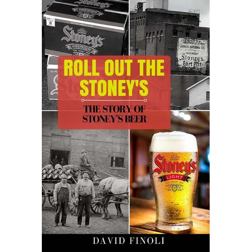 Roll Out The Stoney's: The Story of Stoney's Beer