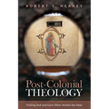 Post-Colonial Theology: Finding God and Each Other Amidst the Hate