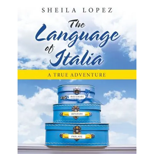 The Language of Italia: A True Adventure
