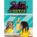 Dark Skin in the Mirror