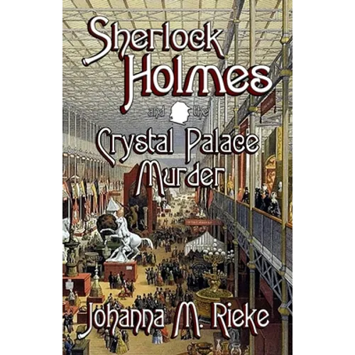 Sherlock Holmes and The Crystal Palace Murder