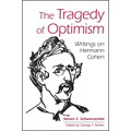 The Tragedy of Optimism: Writings on Hermann Cohen